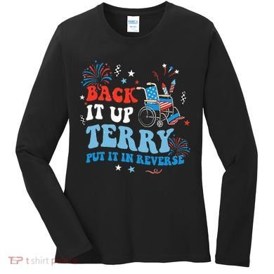 Back It Up Terry Put It In Reverse 4th Of July Women's Long Sleeve Shirt