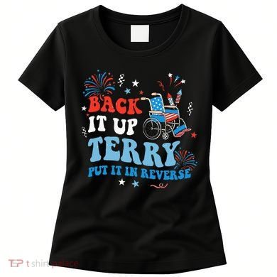 Back It Up Terry Put It In Reverse 4th Of July Women's T-Shirt