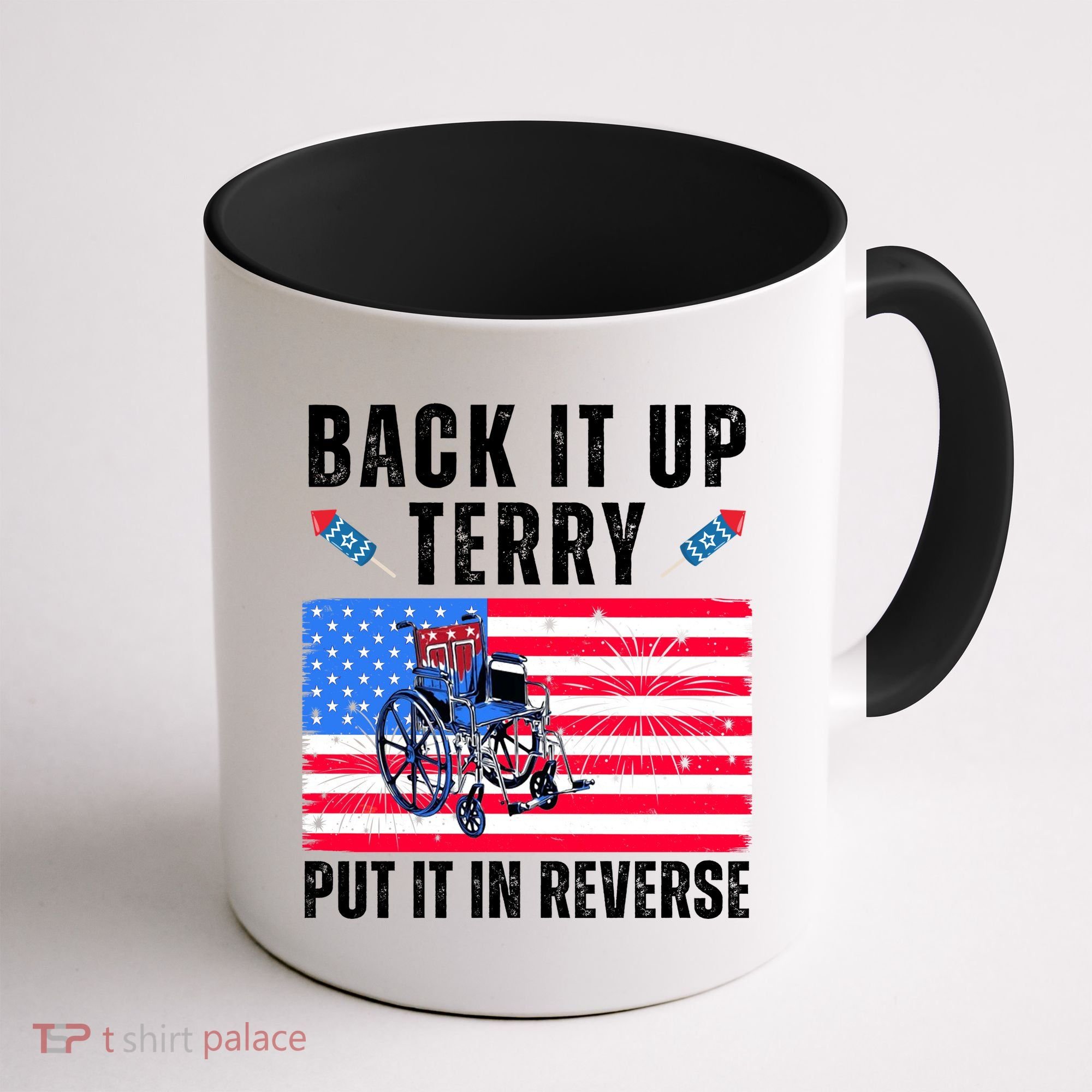 Back It Up Terry Put It In Reverse 4th Of July Usa Coffee Mug