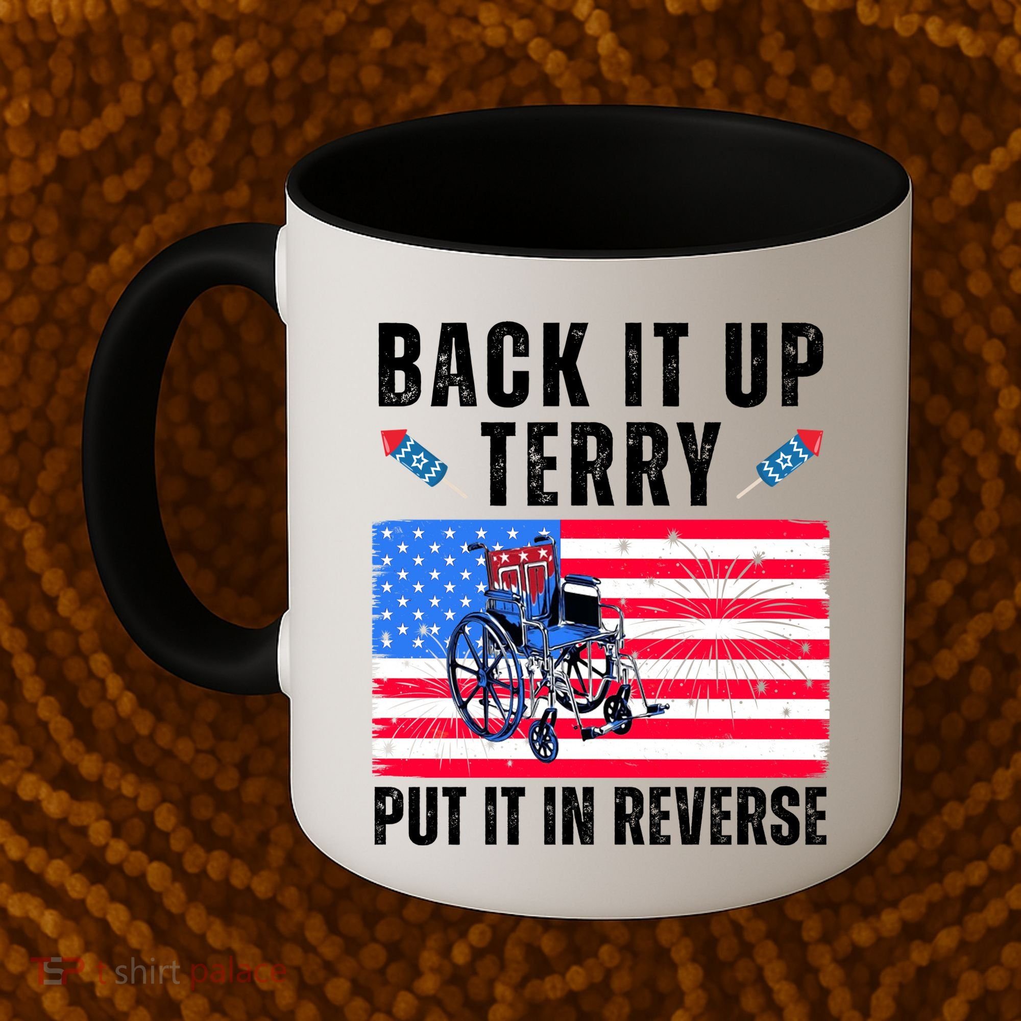Back It Up Terry Put It In Reverse 4th Of July Usa Coffee Mug