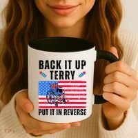 Back It Up Terry Put It In Reverse 4th Of July Usa Coffee Mug thumb 3