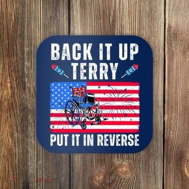 Back It Up Terry Put It In Reverse 4th Of July Usa Coaster