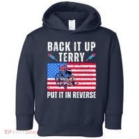 Back It Up Terry Put It In Reverse 4th Of July Usa Toddler Hoodie thumb 0