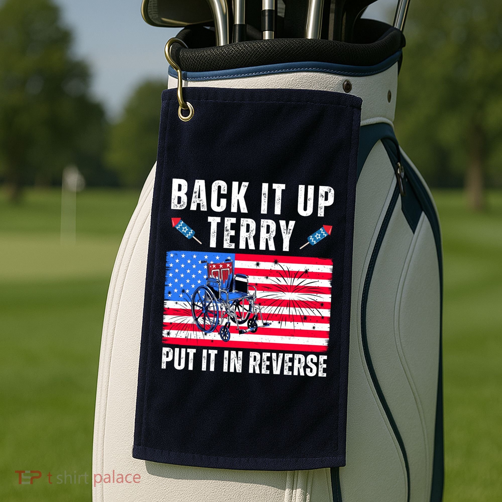 Back It Up Terry Put It In Reverse 4th Of July Usa Golf Towel