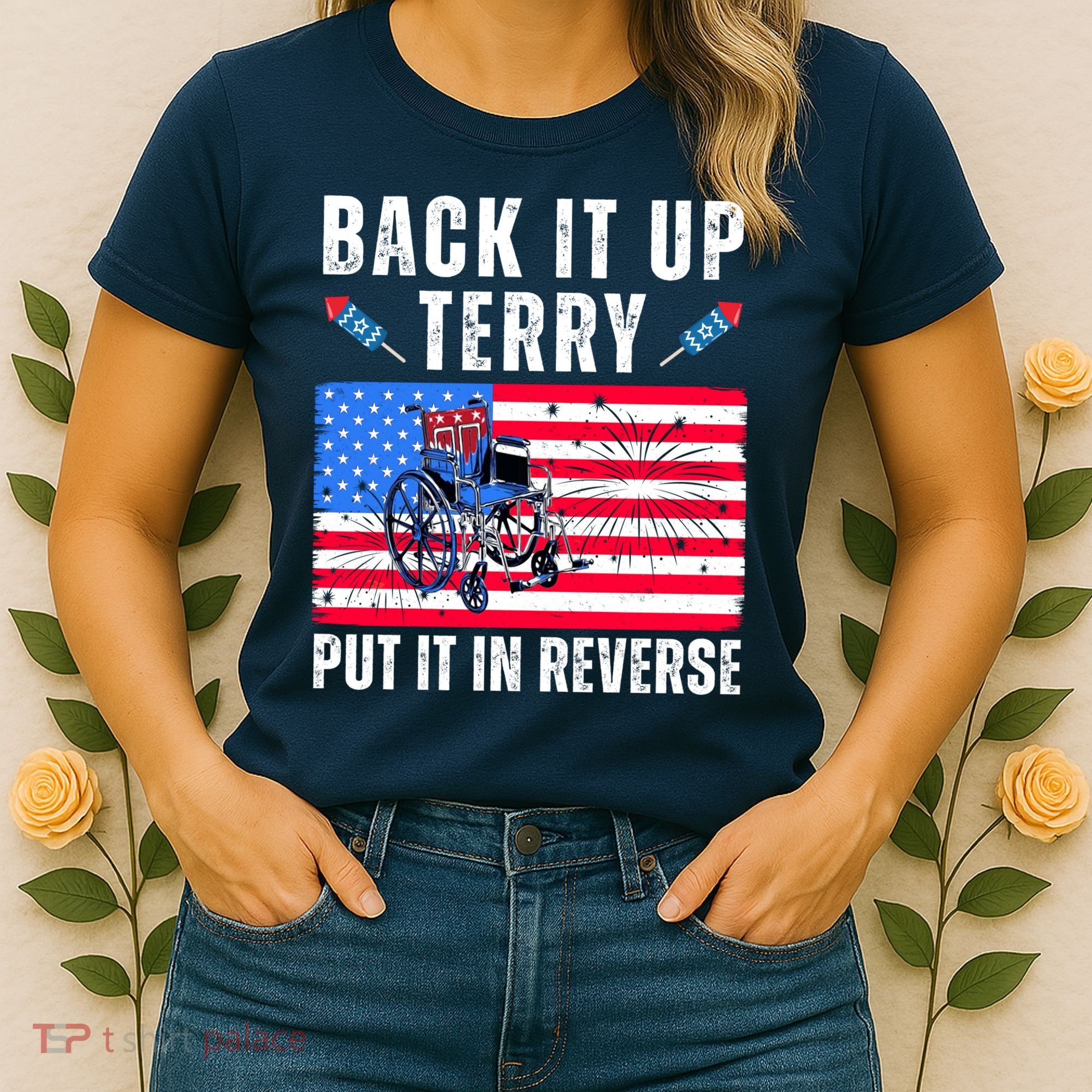 Back It Up Terry Put It In Reverse 4th Of July Usa Women's T-Shirt