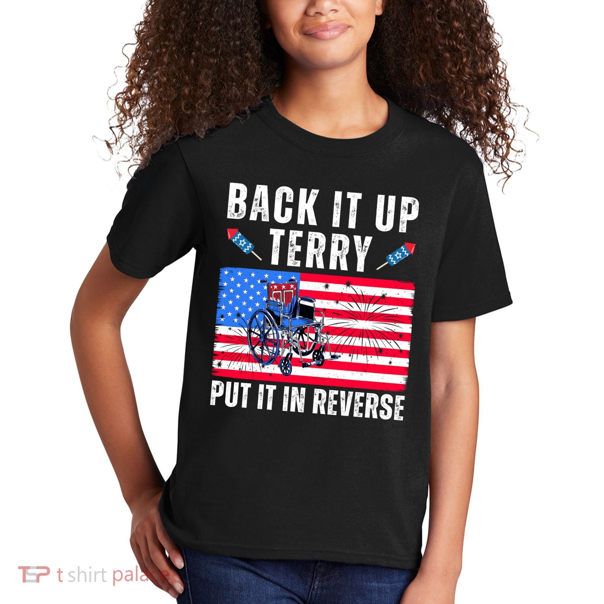 Back It Up Terry Put It In Reverse 4th Of July Usa Kids T-Shirt