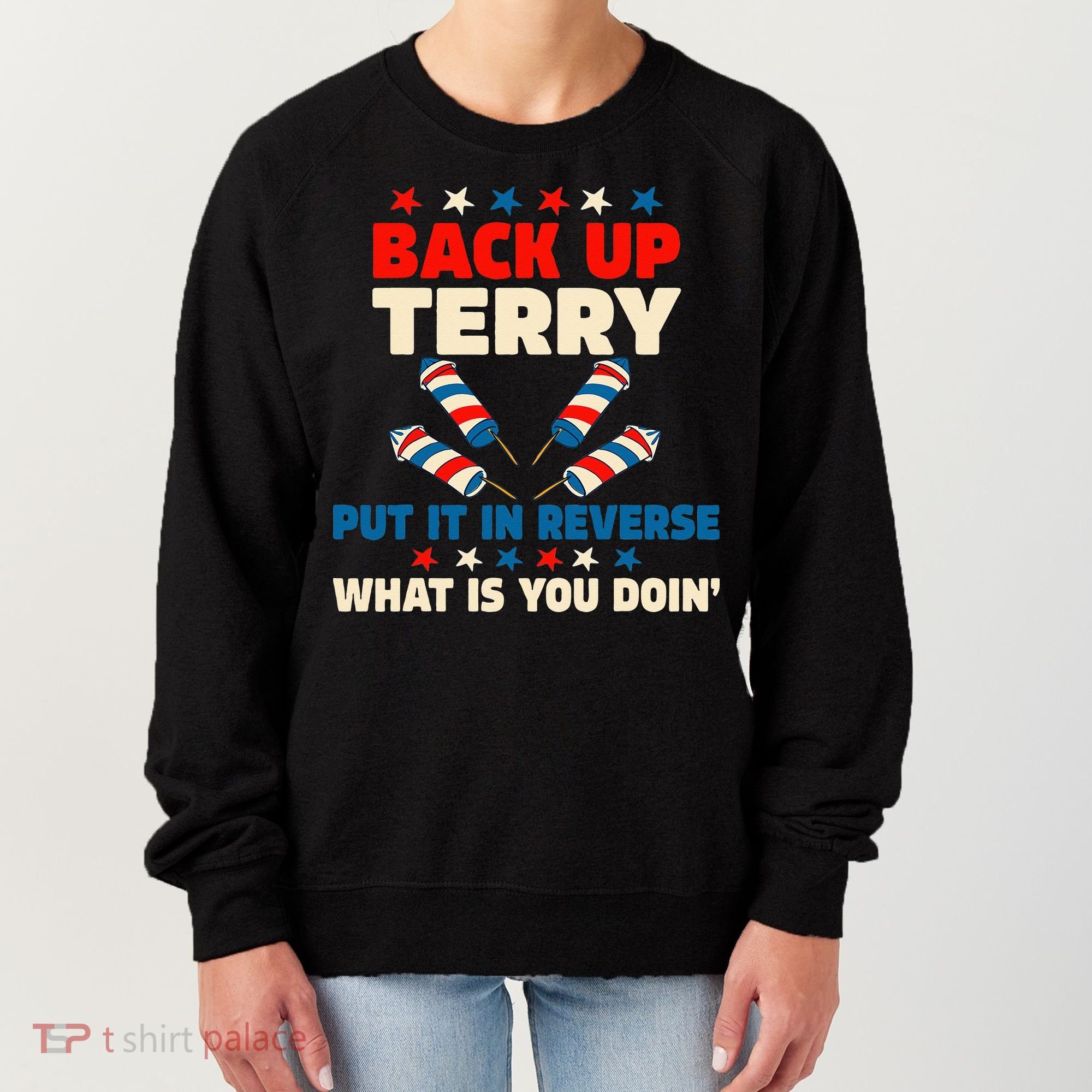 Back It Up Terry Put It In Reverse July 4th Fireworks Terry Women's Sweatshirt