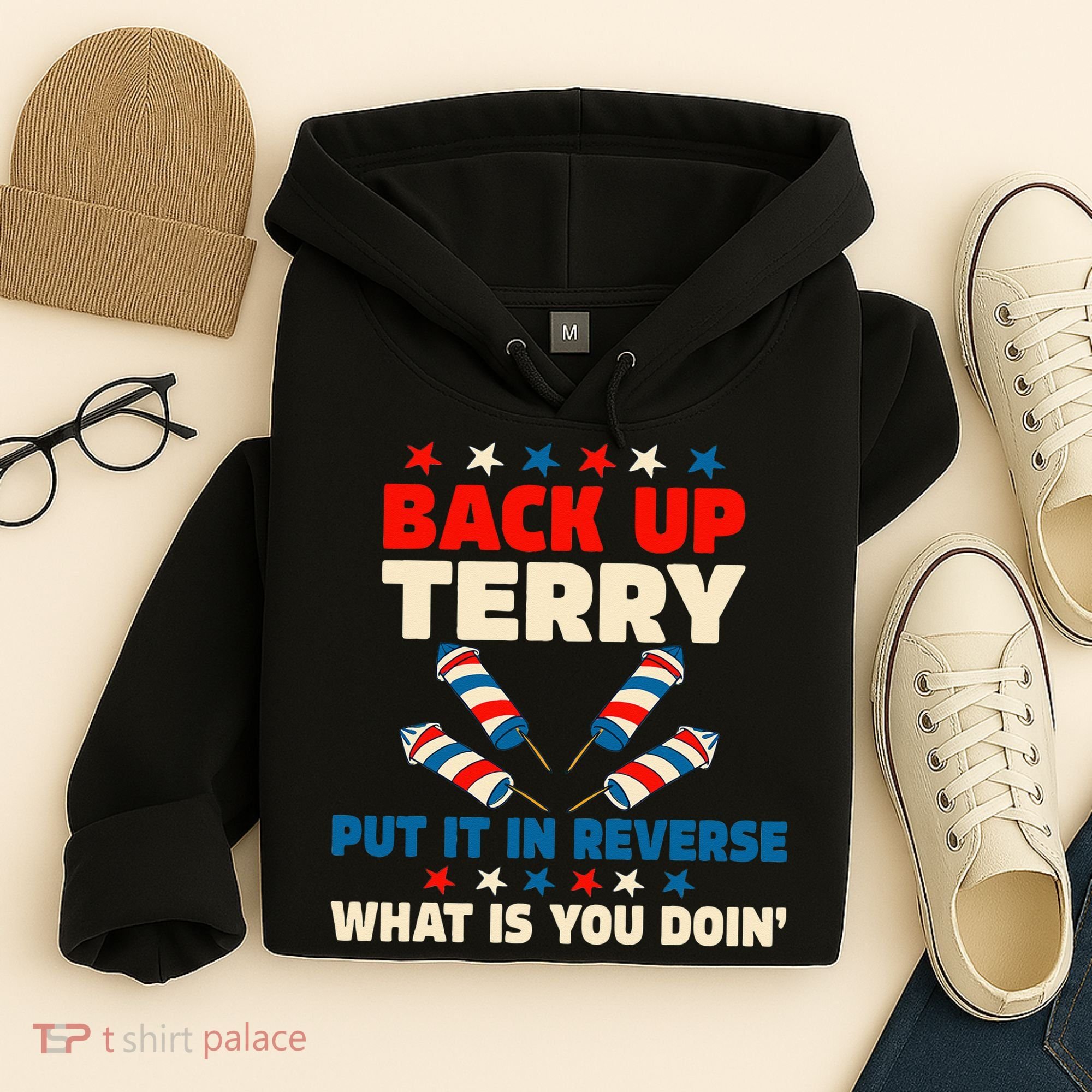 Back It Up Terry Put It In Reverse July 4th Fireworks Terry Hoodie
