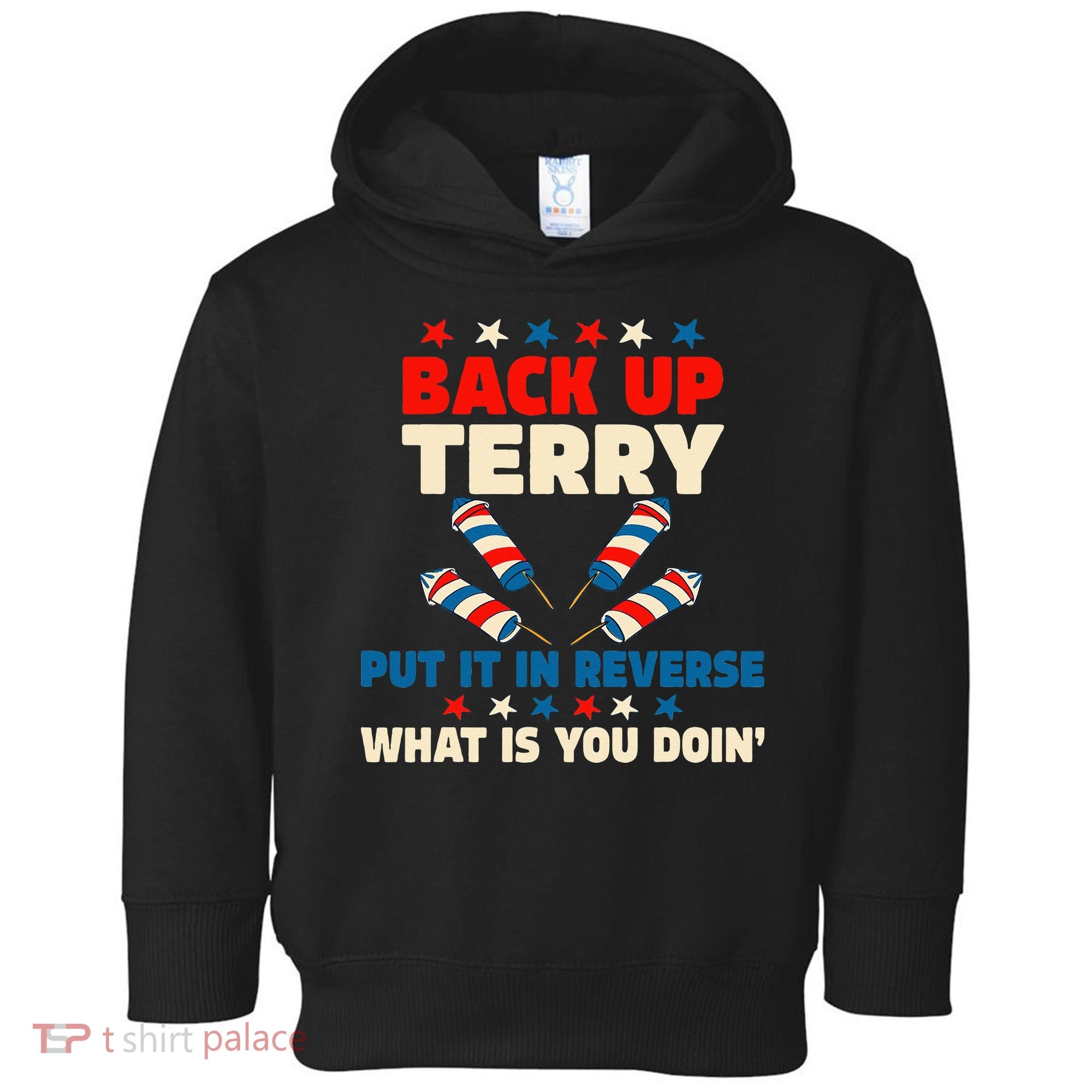 Back It Up Terry Put It In Reverse July 4th Fireworks Terry Toddler Hoodie