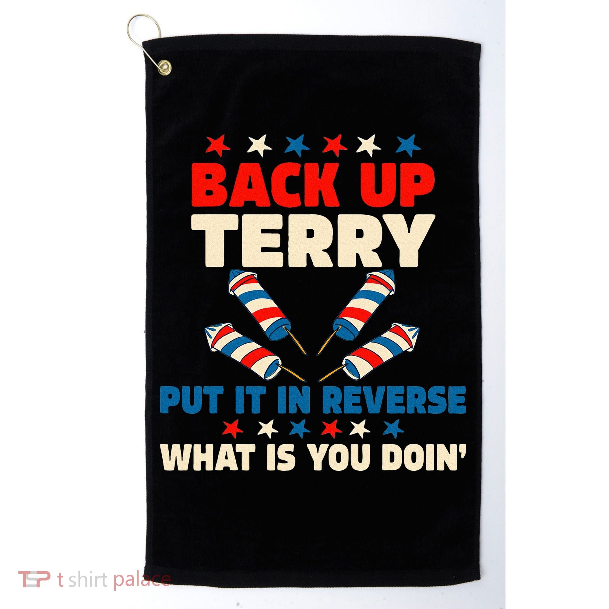 Back It Up Terry Put It In Reverse July 4th Fireworks Terry Golf Towel