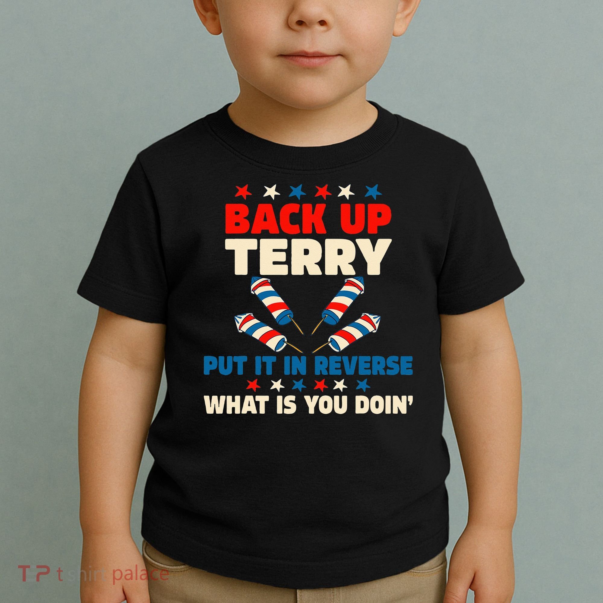Back It Up Terry Put It In Reverse July 4th Fireworks Terry Toddler T-Shirt