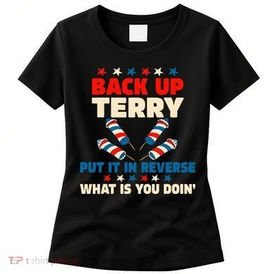 Back It Up Terry Put It In Reverse July 4th Fireworks Terry Women's T-Shirt