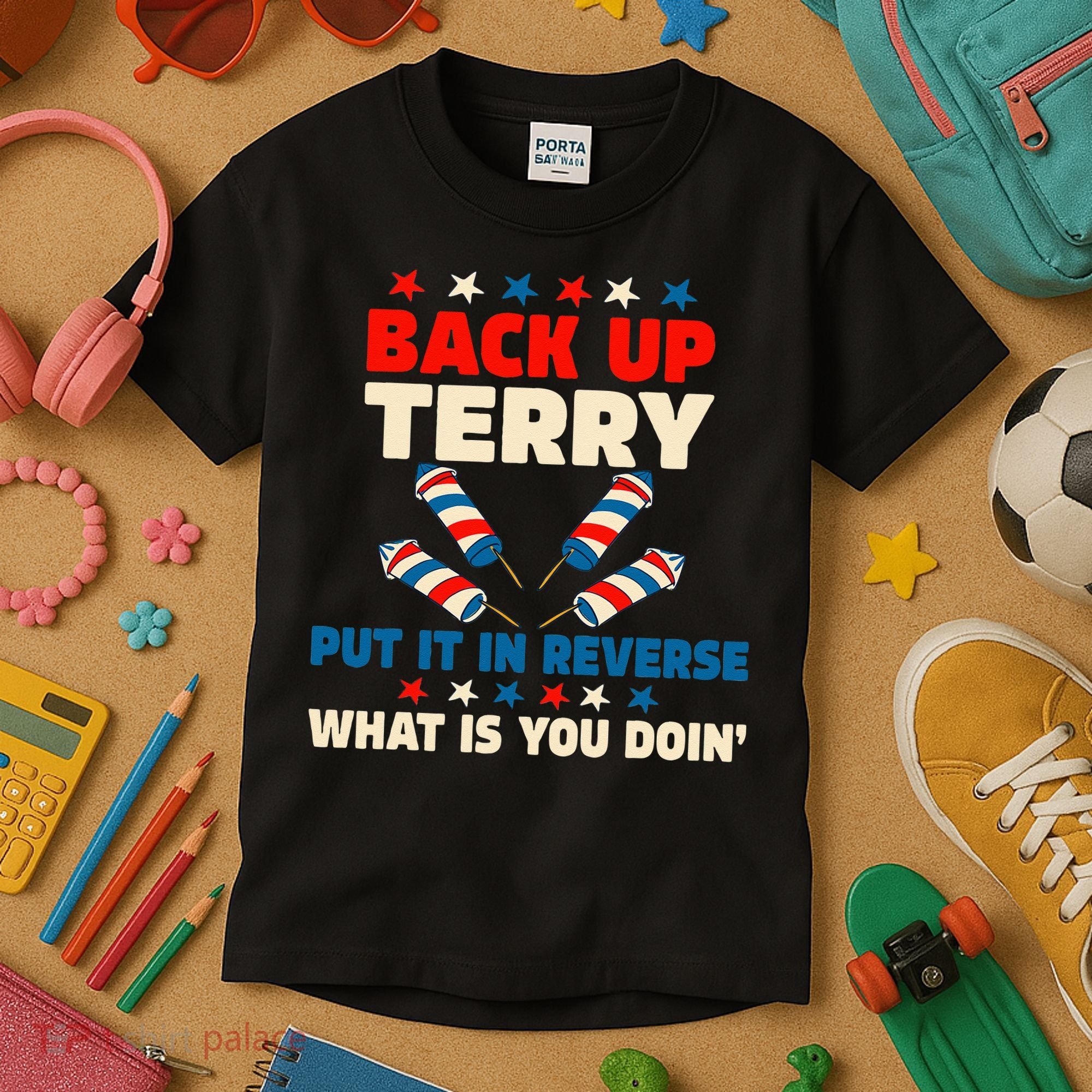 Back It Up Terry Put It In Reverse July 4th Fireworks Terry Kids T-Shirt