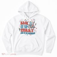 Back It Up Terry Put It In Reverse 4th Of July Independence Day America Hoodie thumb 0