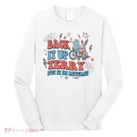 Back It Up Terry Put It In Reverse 4th Of July Independence Day America Long Sleeve Shirt thumb 0