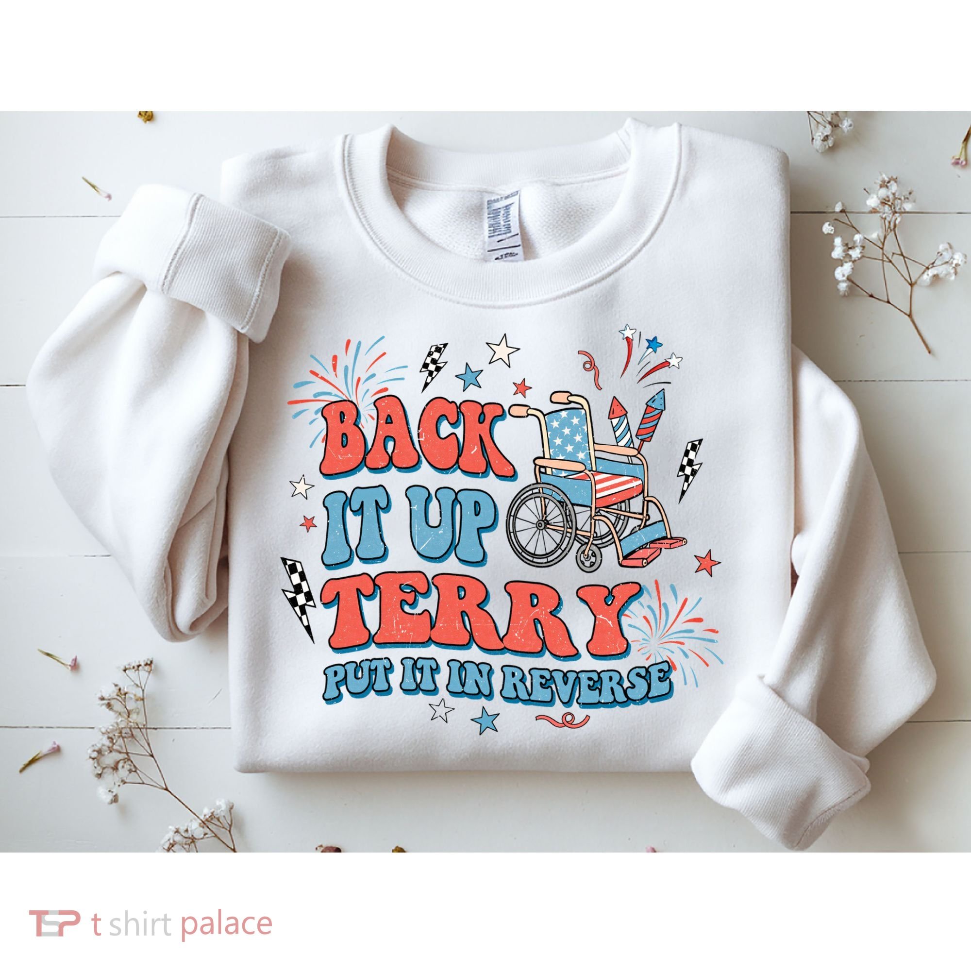 Back It Up Terry Put It In Reverse 4th Of July Independence Day America Sweatshirt