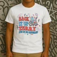 Back It Up Terry Put It In Reverse 4th Of July Independence Day America T-Shirt thumb 3