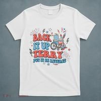 Back It Up Terry Put It In Reverse 4th Of July Independence Day America T-Shirt thumb 5