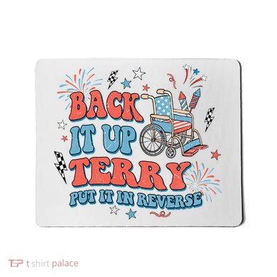 Back It Up Terry Put It In Reverse 4th Of July Independence Day America Mousepad