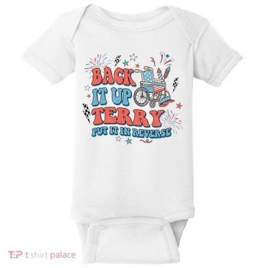 Back It Up Terry Put It In Reverse 4th Of July Independence Day America Baby Bodysuit