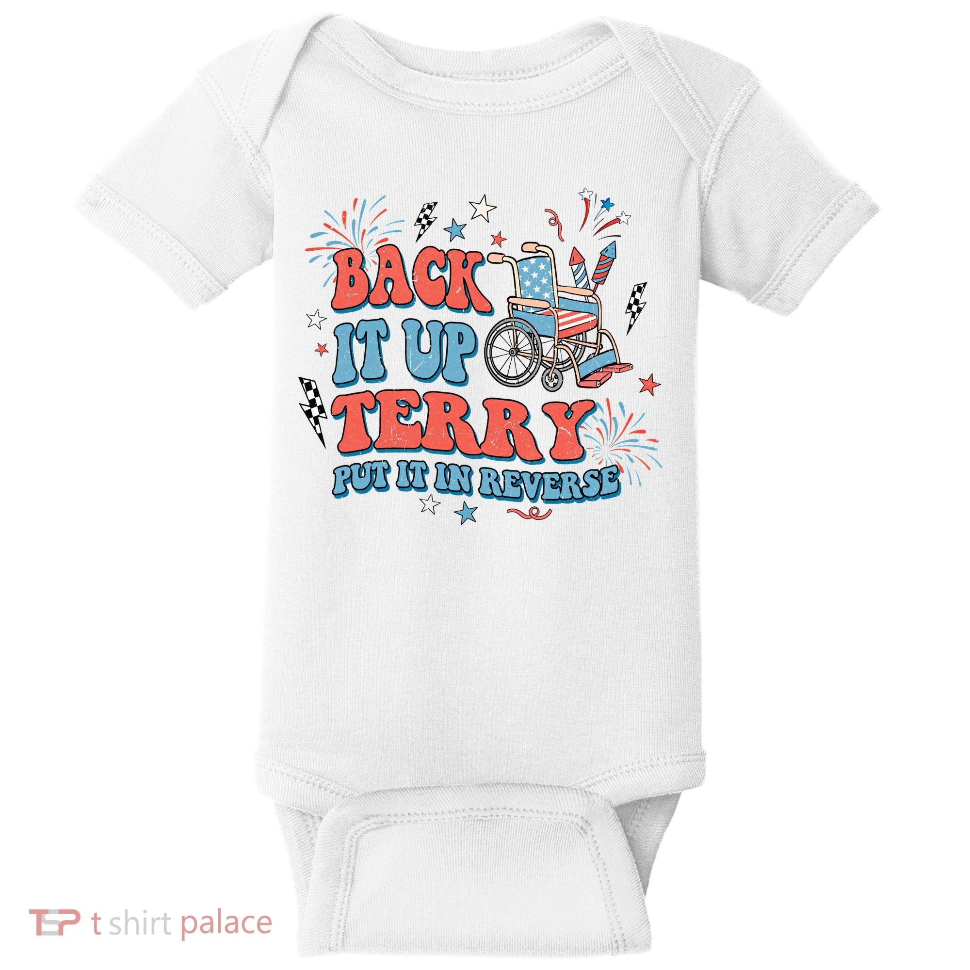 Back It Up Terry Put It In Reverse 4th Of July Independence Day America Baby Bodysuit