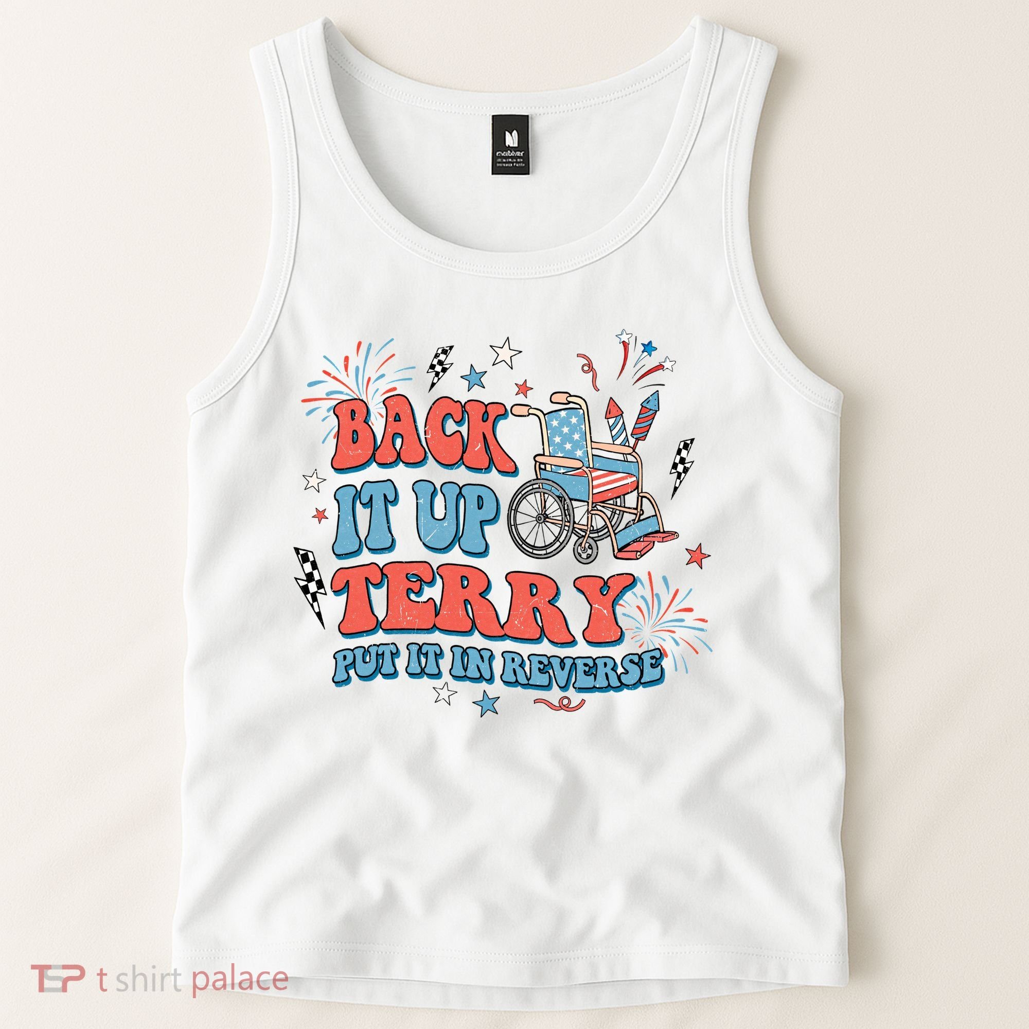 Back It Up Terry Put It In Reverse 4th Of July Independence Day America Tank Top