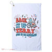Back It Up Terry Put It In Reverse 4th Of July Independence Day America Golf Towel thumb 0