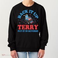 Back It Up Terry Put It In Reverse 4th Of July Fireworks Women's Sweatshirt thumb 0