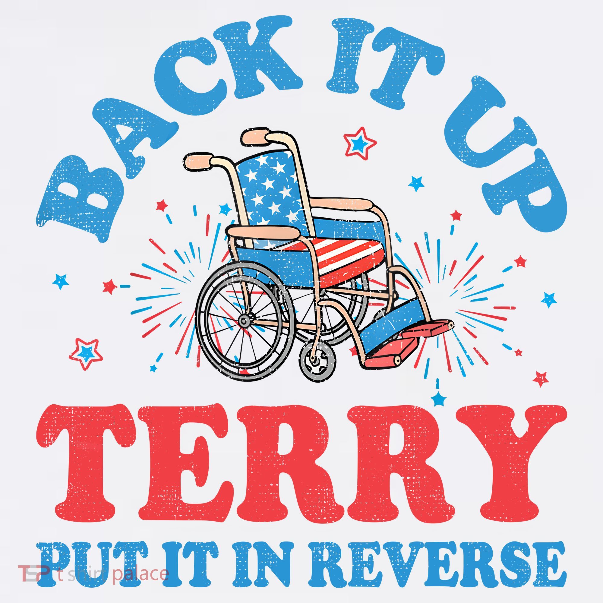Back It Up Terry Put It In Reverse 4th Of July Fireworks T-Shirt
