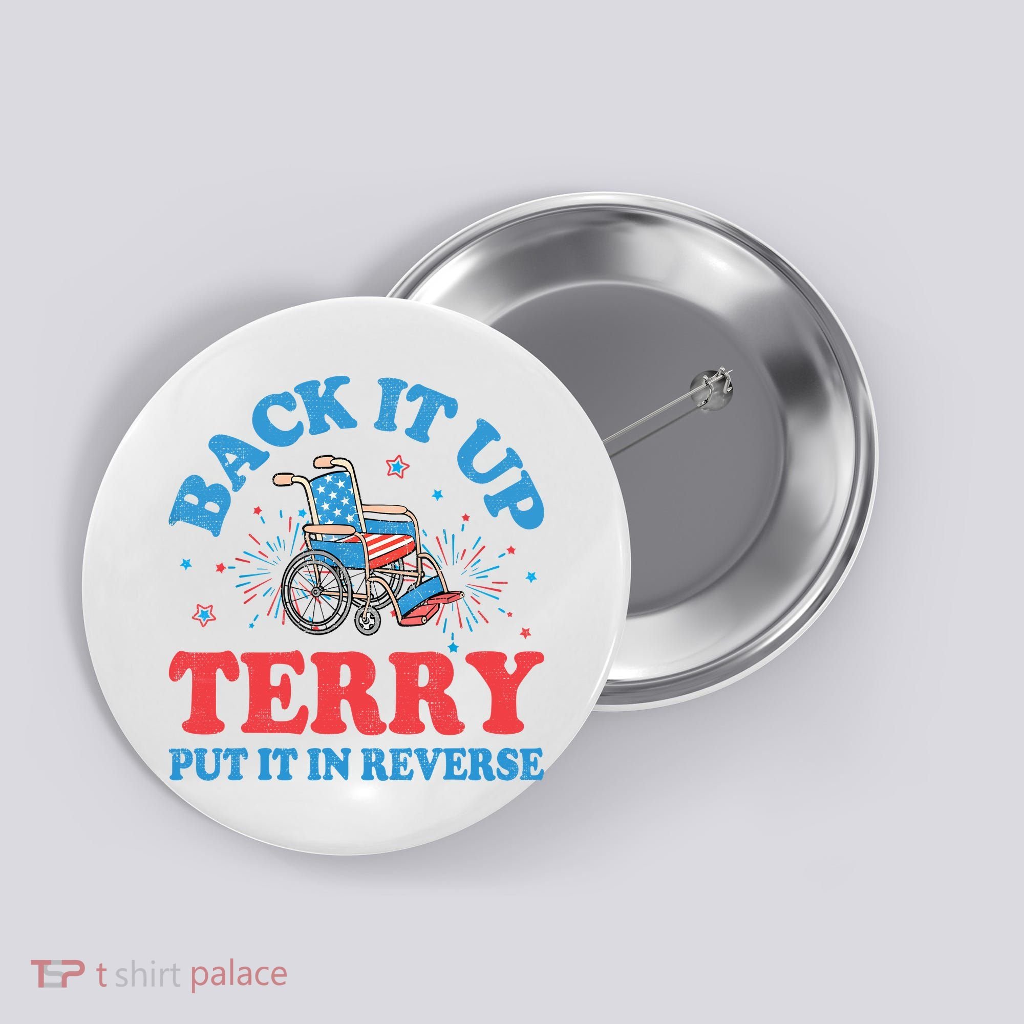 Back It Up Terry Put It In Reverse 4th Of July Fireworks Button