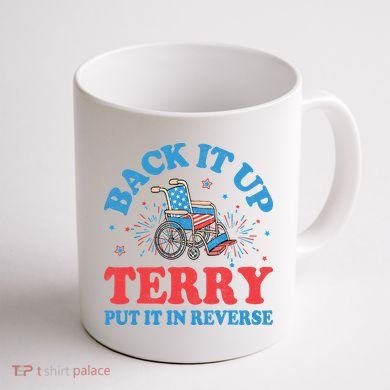 Back It Up Terry Put It In Reverse 4th Of July Fireworks Coffee Mug back