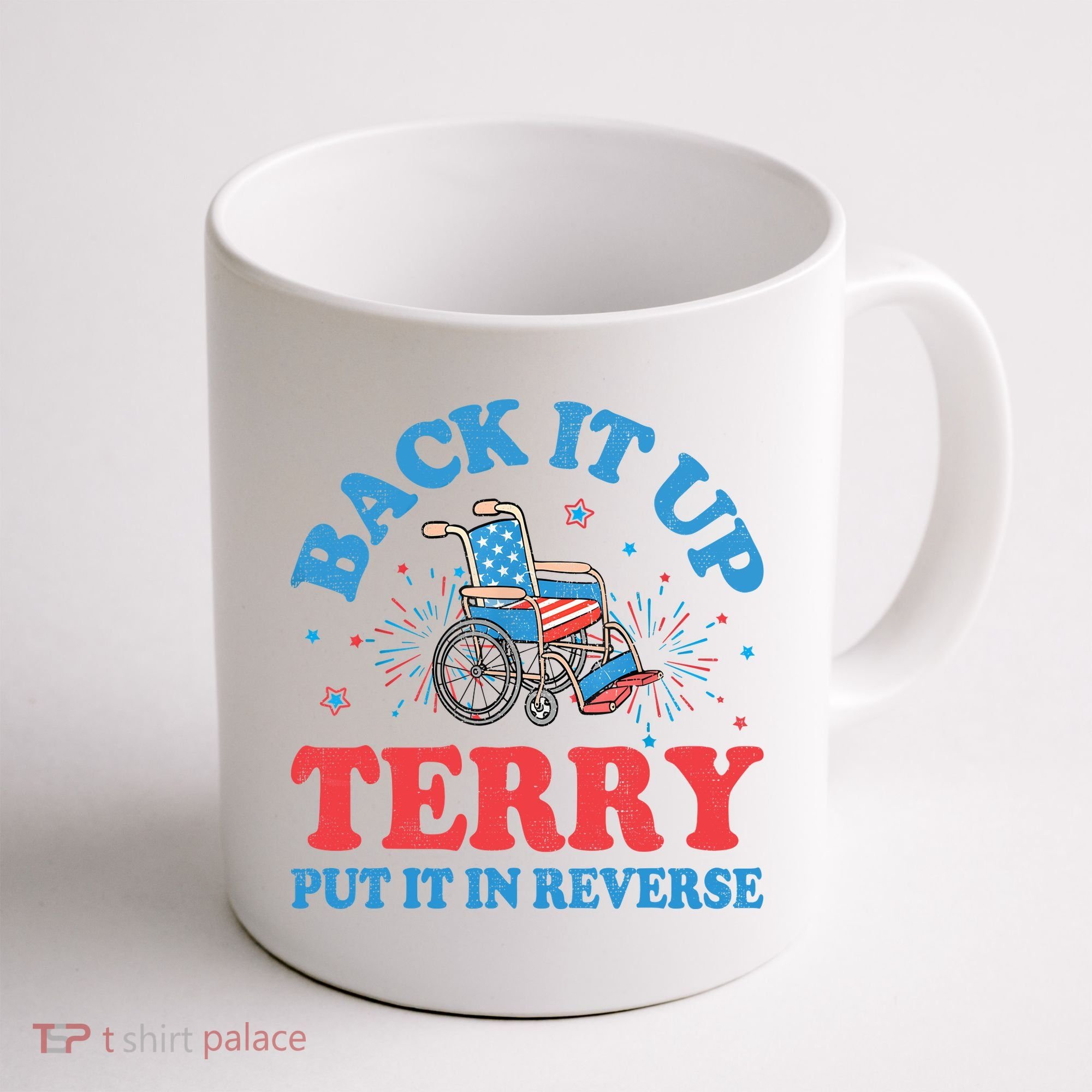 Back It Up Terry Put It In Reverse 4th Of July Fireworks Coffee Mug