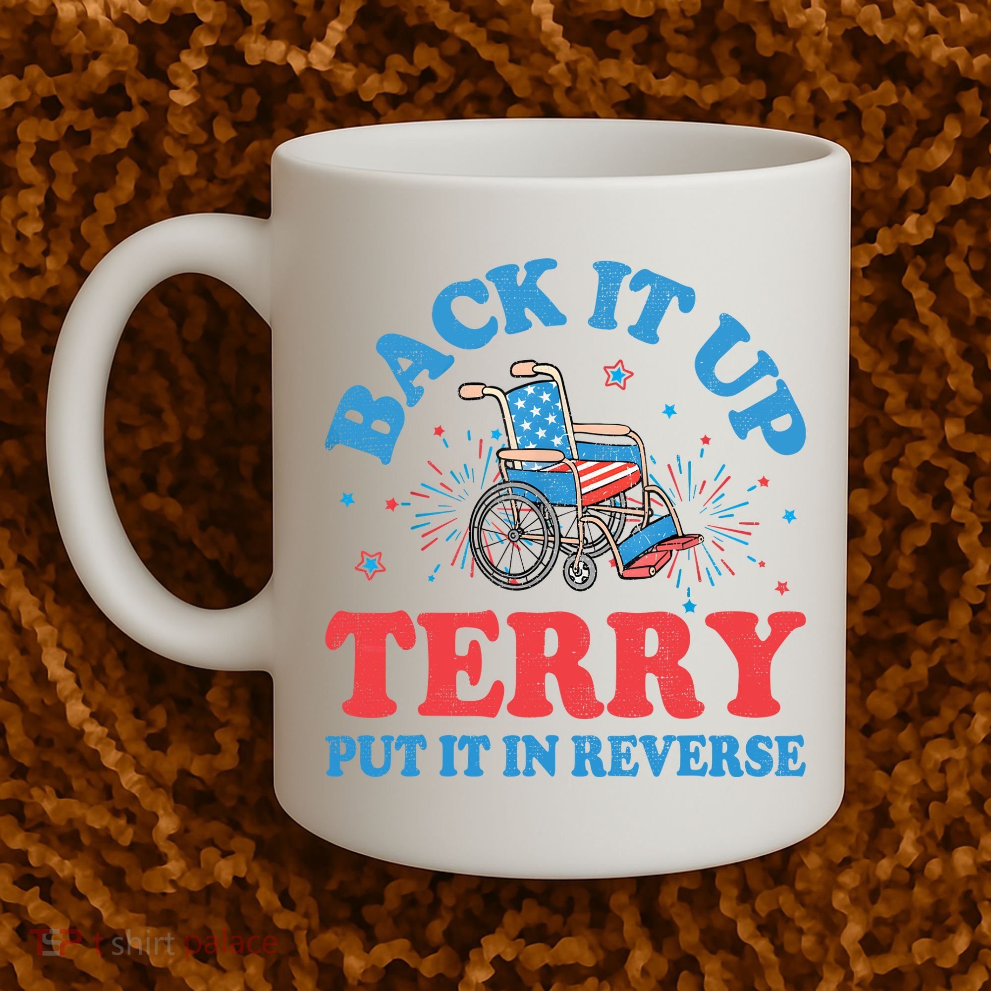 Back It Up Terry Put It In Reverse 4th Of July Fireworks Coffee Mug