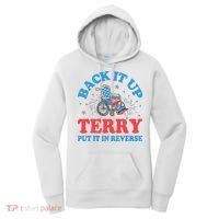 Back It Up Terry Put It In Reverse 4th Of July Fireworks Women's Hoodie thumb 0
