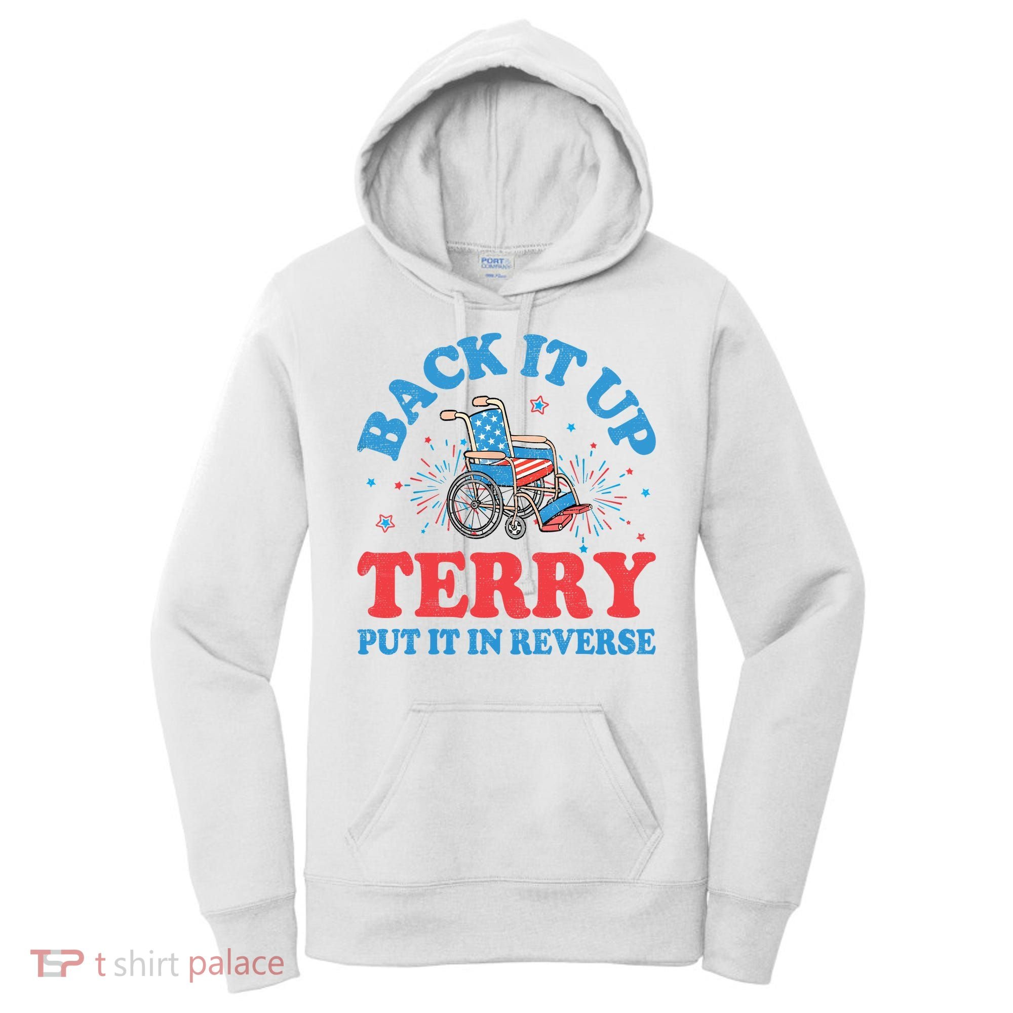 Back It Up Terry Put It In Reverse 4th Of July Fireworks Women's Hoodie