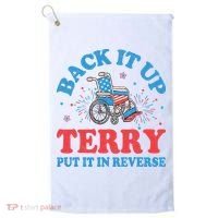 Back It Up Terry Put It In Reverse 4th Of July Fireworks Golf Towel thumb 0