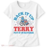Back It Up Terry Put It In Reverse 4th Of July Fireworks Women's T-Shirt thumb 0