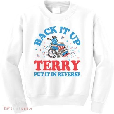 Back It Up Terry Put It In Reverse 4th Of July Fireworks Kids Sweatshirt
