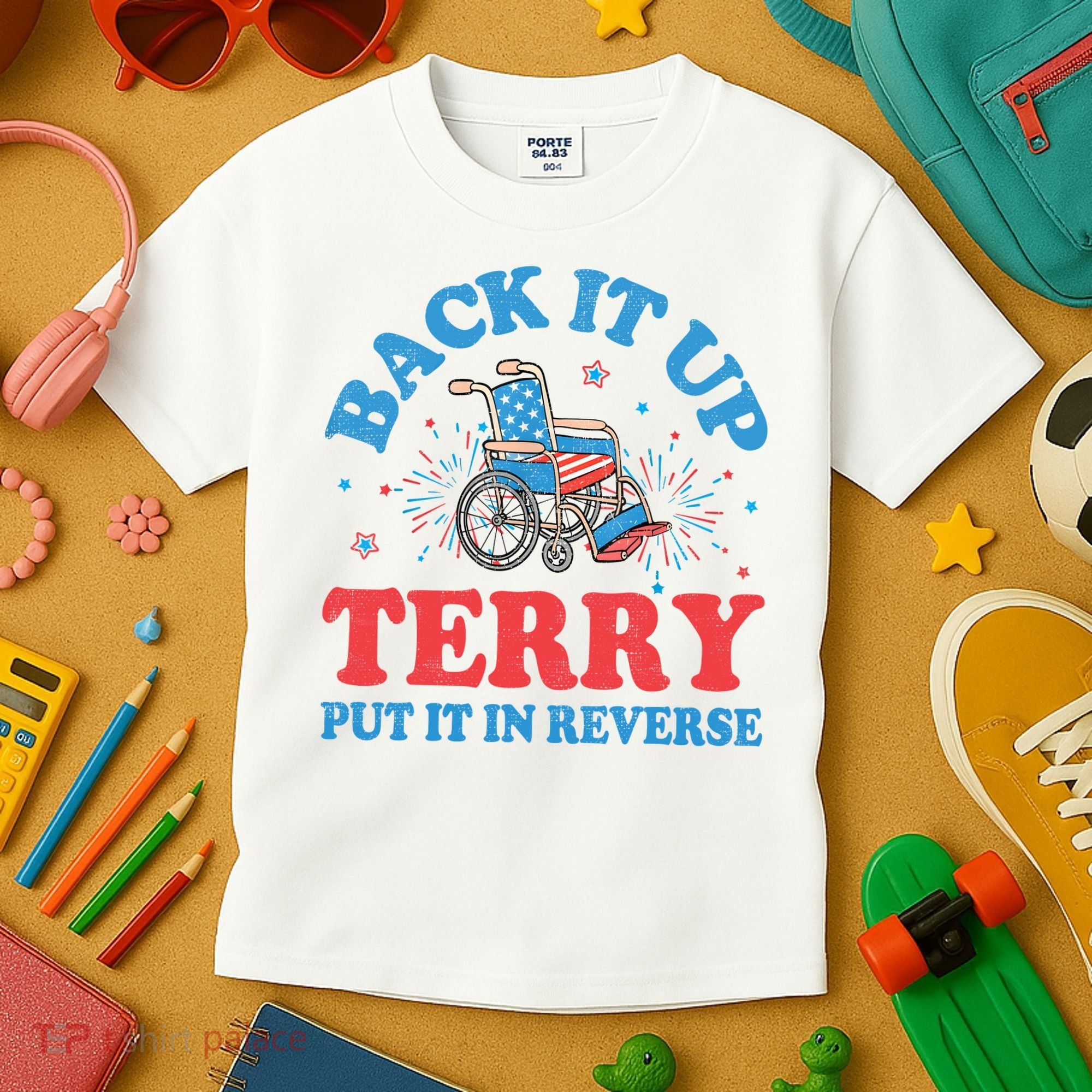 Back It Up Terry Put It In Reverse 4th Of July Fireworks Kids T-Shirt