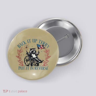 Back It Up Terry Retro 4th Of July Button