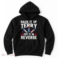 Back It Up Terry Put It In Reverse Firework Flag 4th Of July Hoodie thumb 0