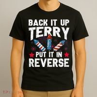 Back It Up Terry Put It In Reverse Firework Flag 4th Of July T-Shirt thumb 3