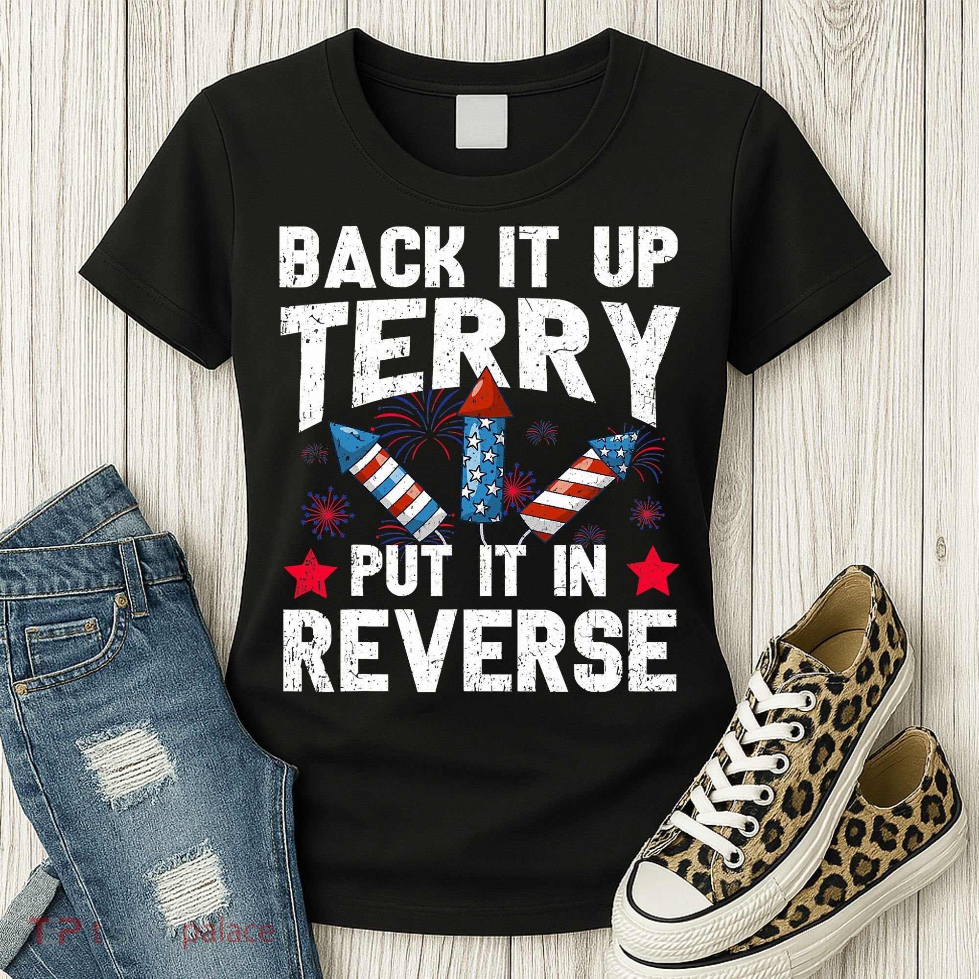 Back It Up Terry Put It In Reverse Firework Flag 4th Of July Women's T-Shirt