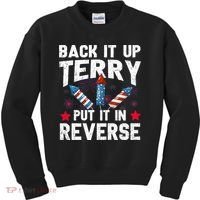 Back It Up Terry Put It In Reverse Firework Flag 4th Of July Kids Sweatshirt thumb 0