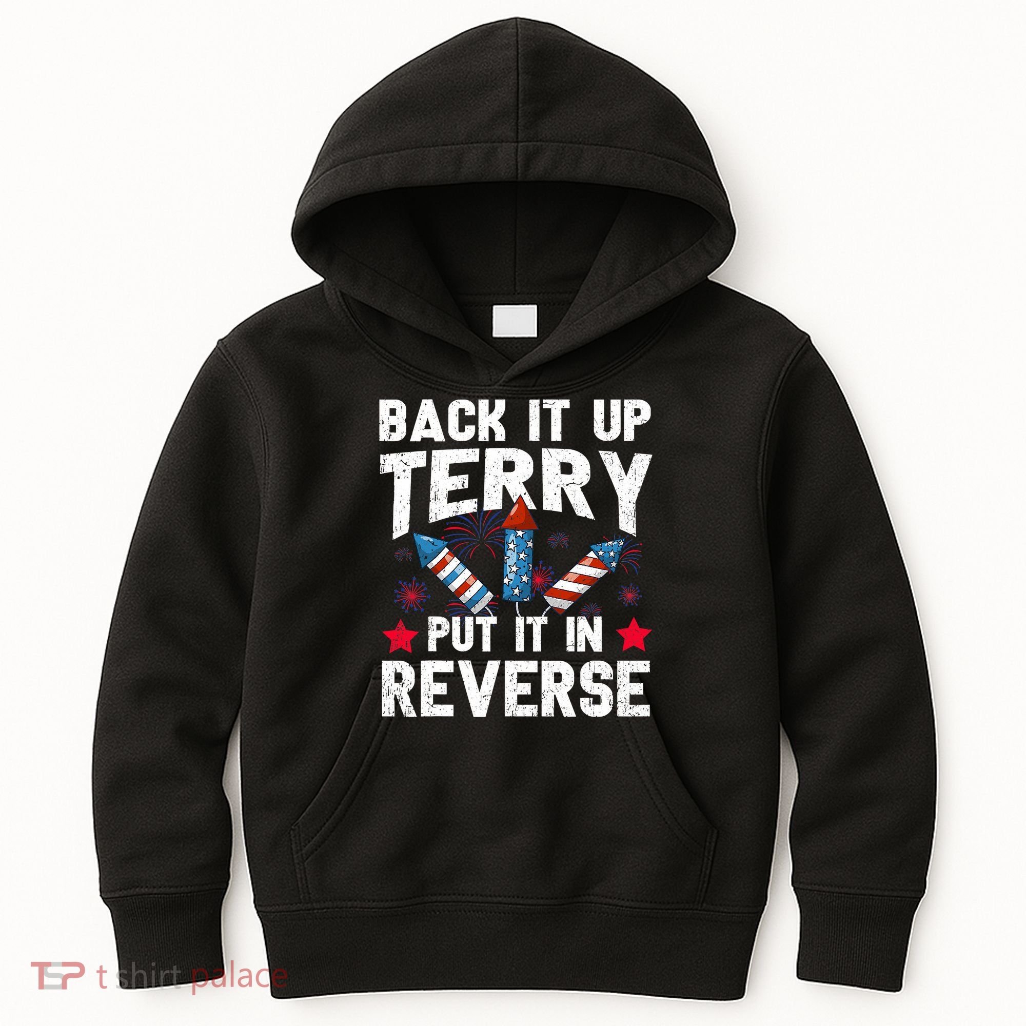 Back It Up Terry Put It In Reverse Firework Flag 4th Of July Kids Hoodie