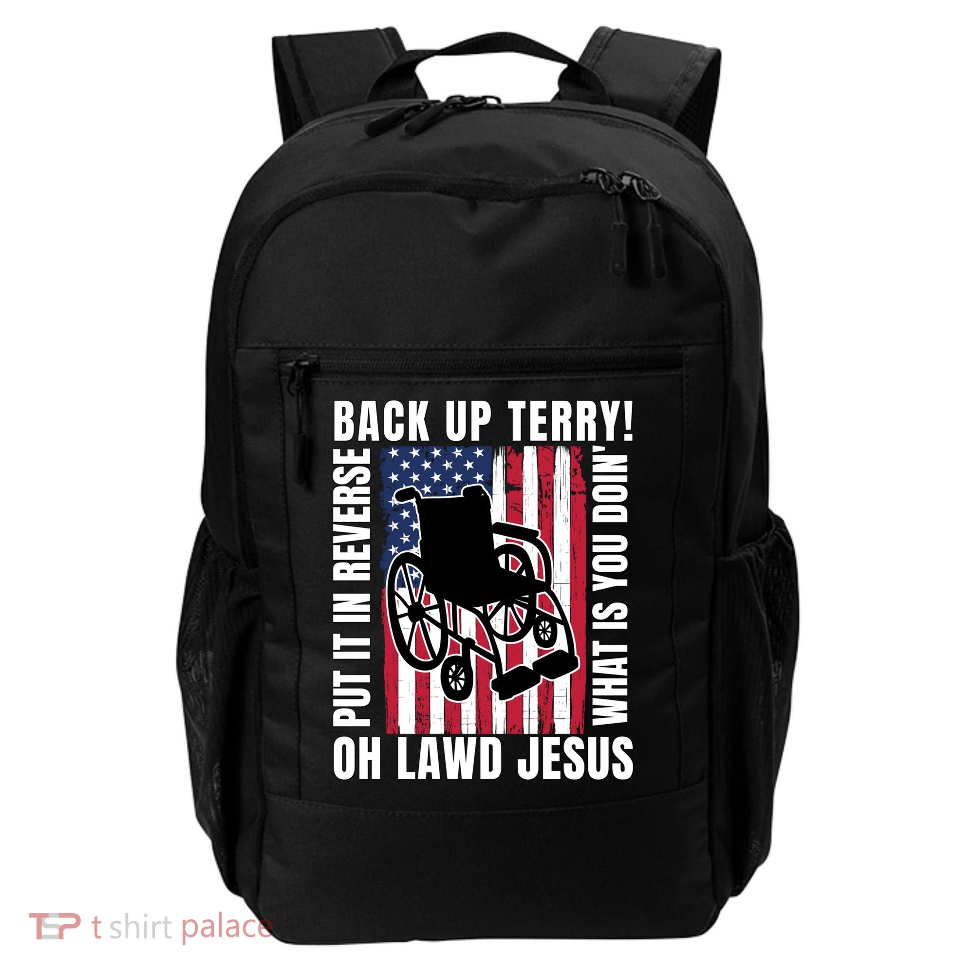 Back It Up Terry 4th Of July Meme Put It In Reverse Usa Flag Gift Backpack