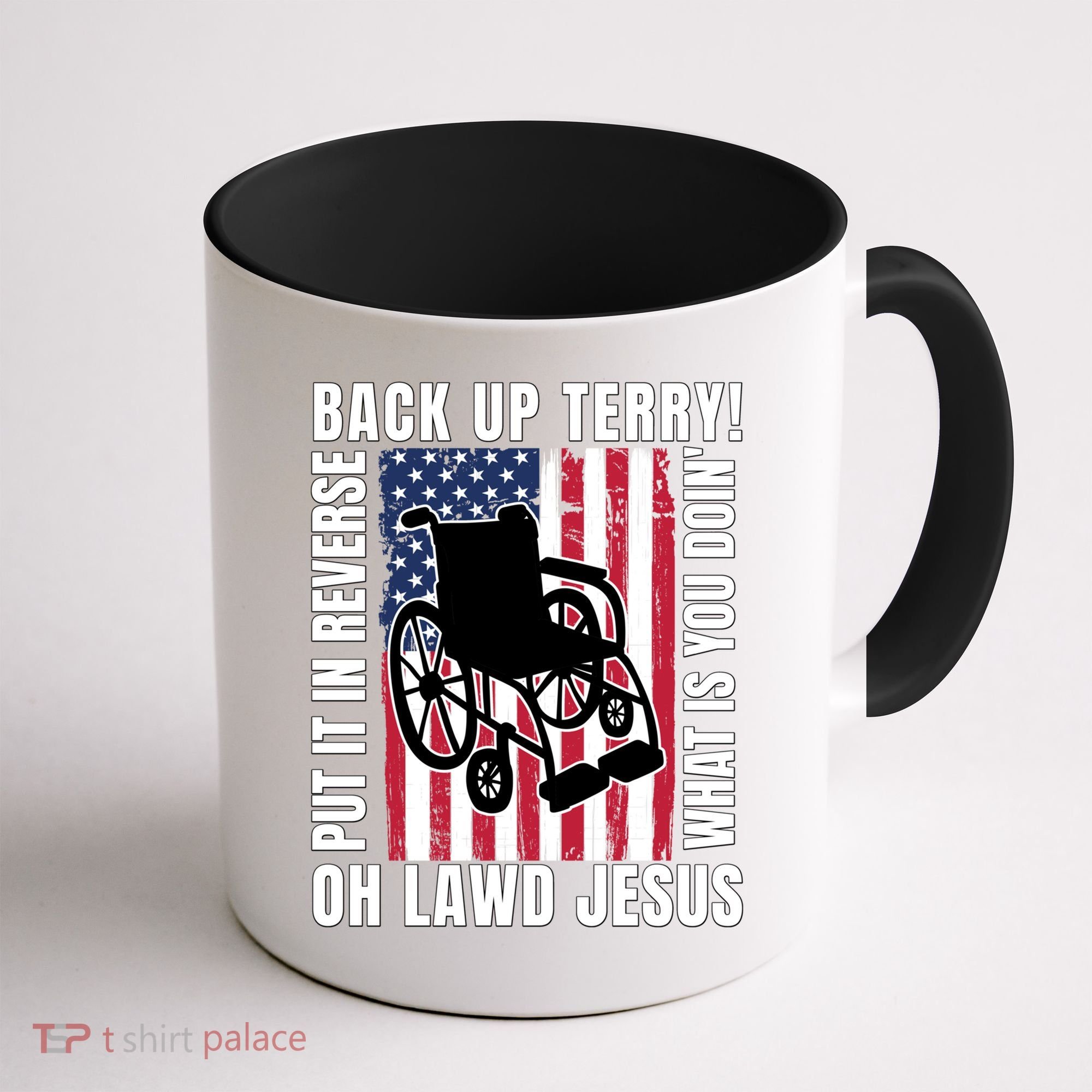 Back It Up Terry 4th Of July Meme Put It In Reverse Usa Flag Gift Coffee Mug