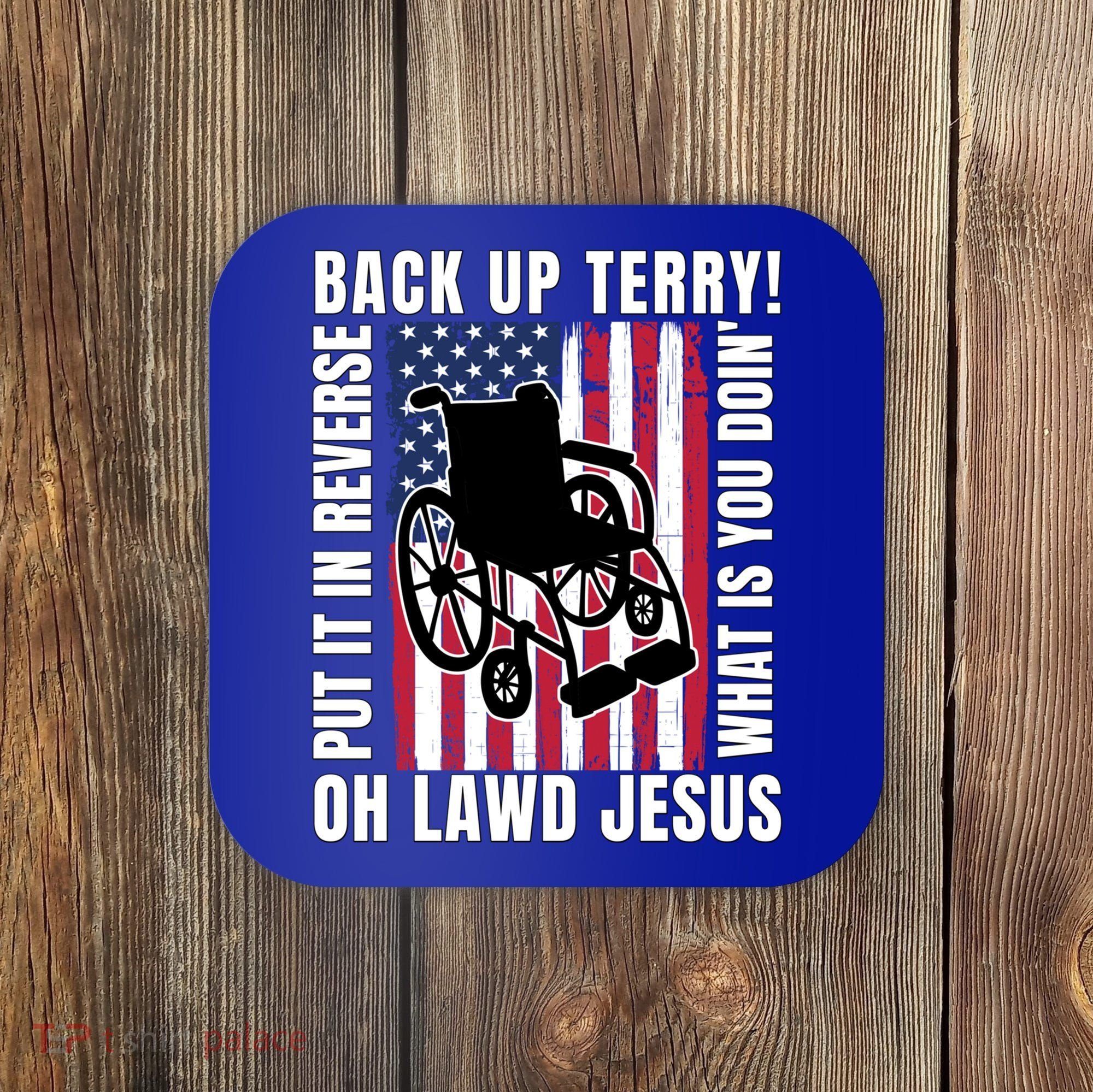Back It Up Terry 4th Of July Meme Put It In Reverse Usa Flag Gift Coaster