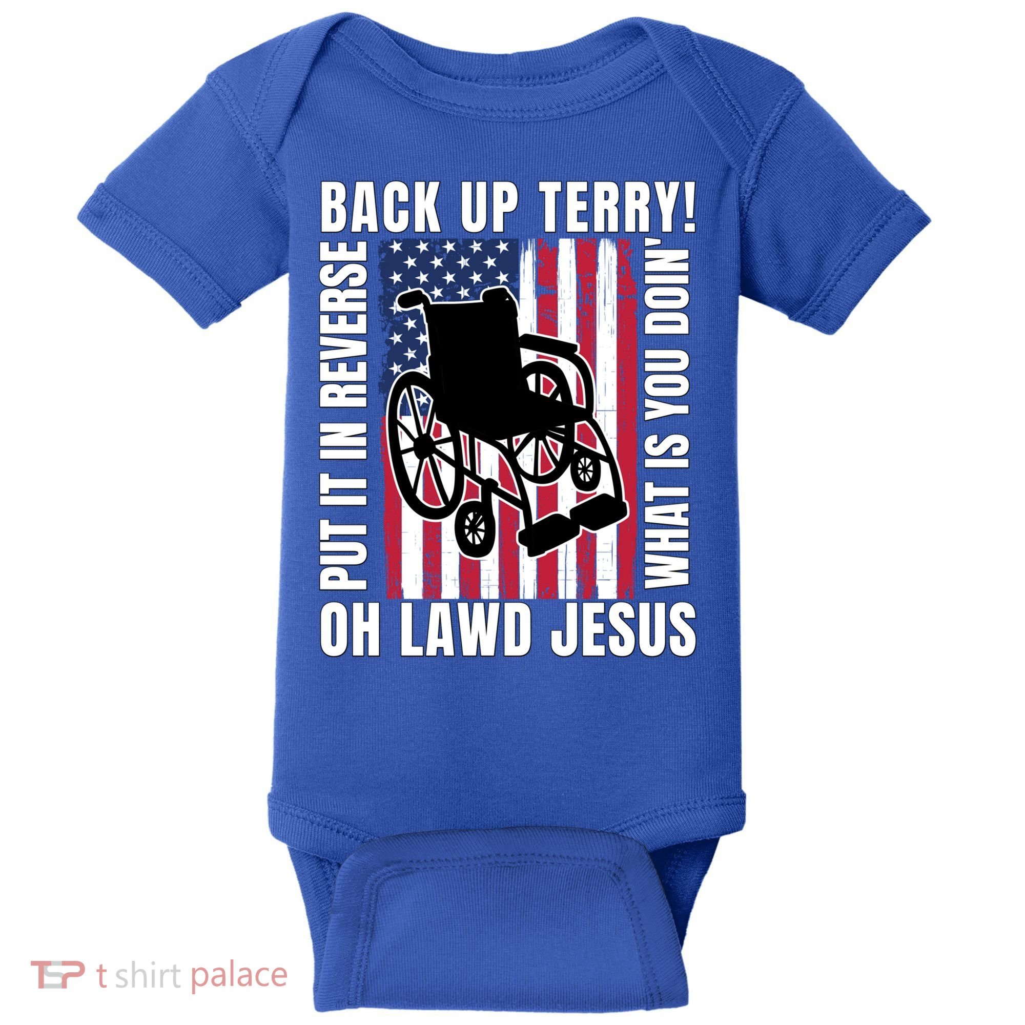Back It Up Terry 4th Of July Meme Put It In Reverse Usa Flag Gift Baby Bodysuit