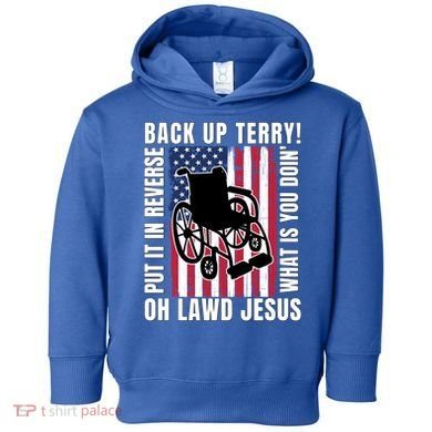Back It Up Terry 4th Of July Meme Put It In Reverse Usa Flag Gift Toddler Hoodie